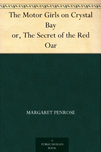 The Motor Girls on Crystal Bay; or, The Secret of the Red Oar